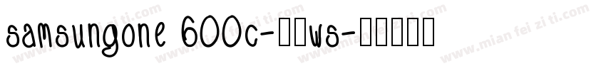 samsungone 600c-半粗ws字体转换